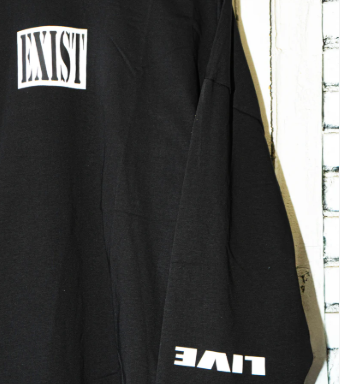 Exist - LONG LIVE Long Sleeve