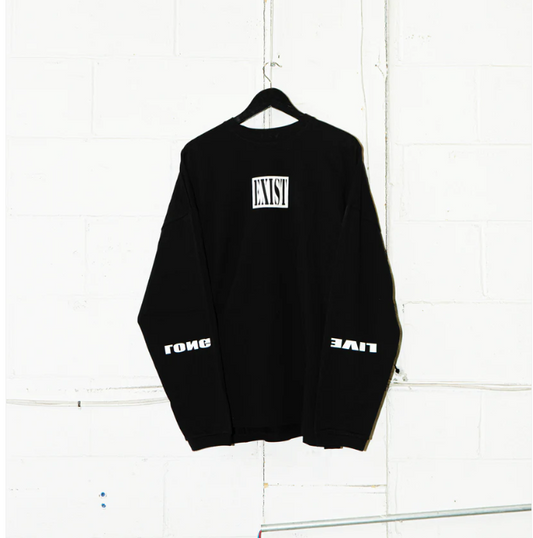 Exist - LONG LIVE Long Sleeve